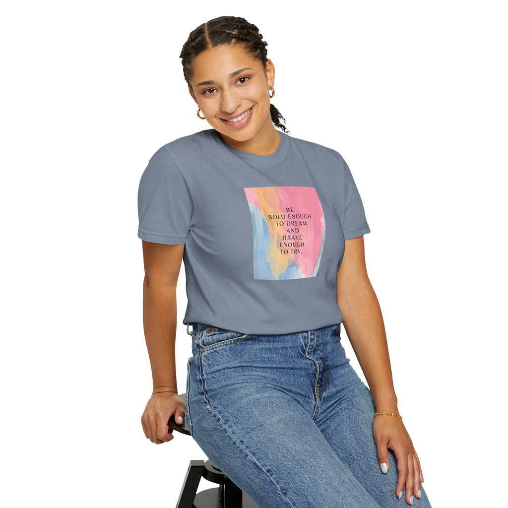 Inspirational Watercolor Quote T-Shirt — "Be Bold Enough to Dream"