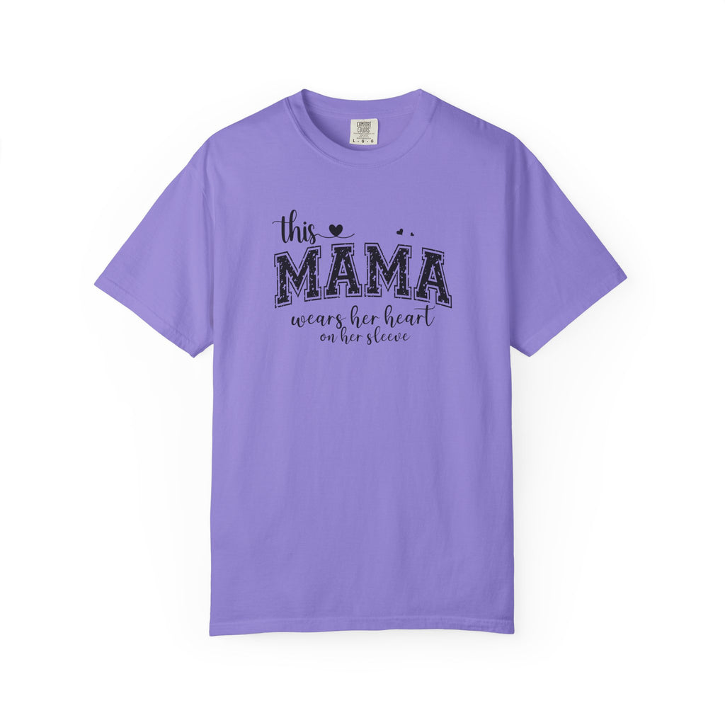 Mama T-Shirt - "This Mama Wears Her Heart on Her Sleeve" Mother's Day Tee