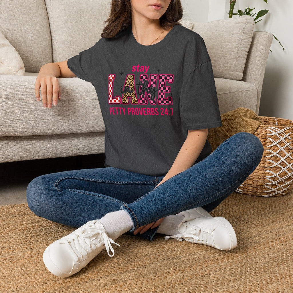 Stay in Thy Lane T-Shirt | Petty Proverbs 24:7, Funny Scripture Tee