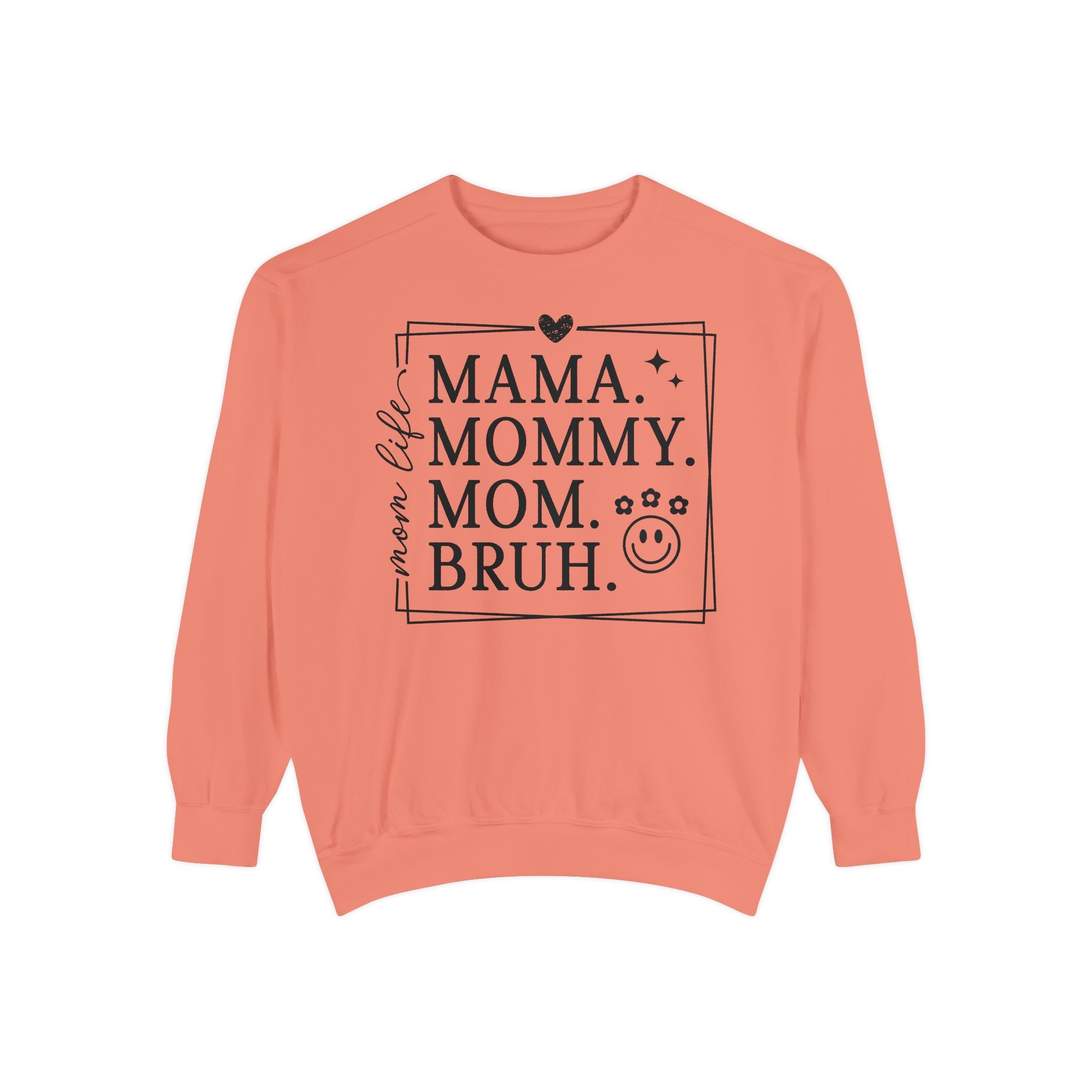 Mama Mommy Bruh Sweatshirt — Funny Mom Life Crewneck