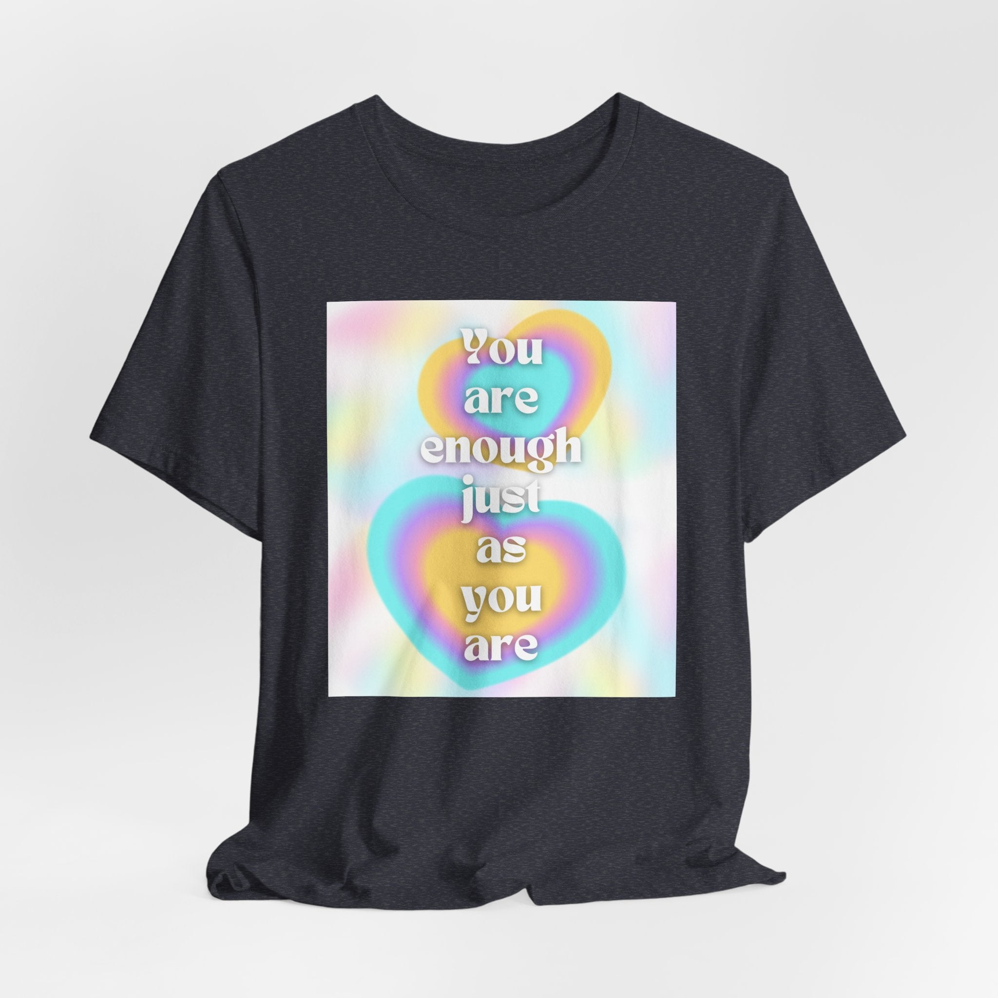 You Are Enough Pastel Heart Tee — Affirmation Graphic T-Shirt