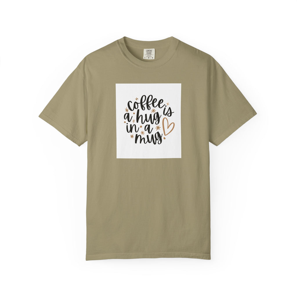 Coffee Is a Hug in a Mug T-Shirt