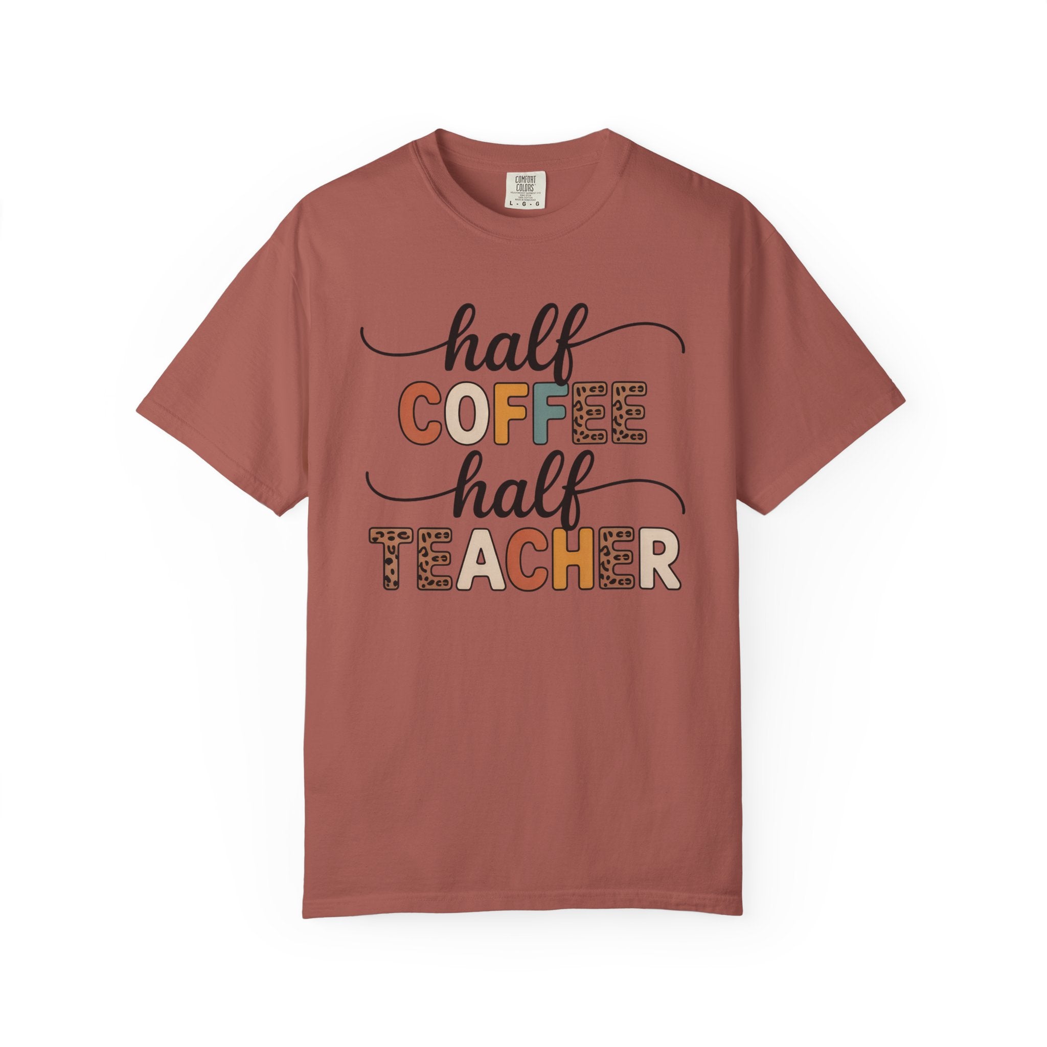 Half Coffee Half Teacher T-Shirt — Funny Teacher Coffee Tee