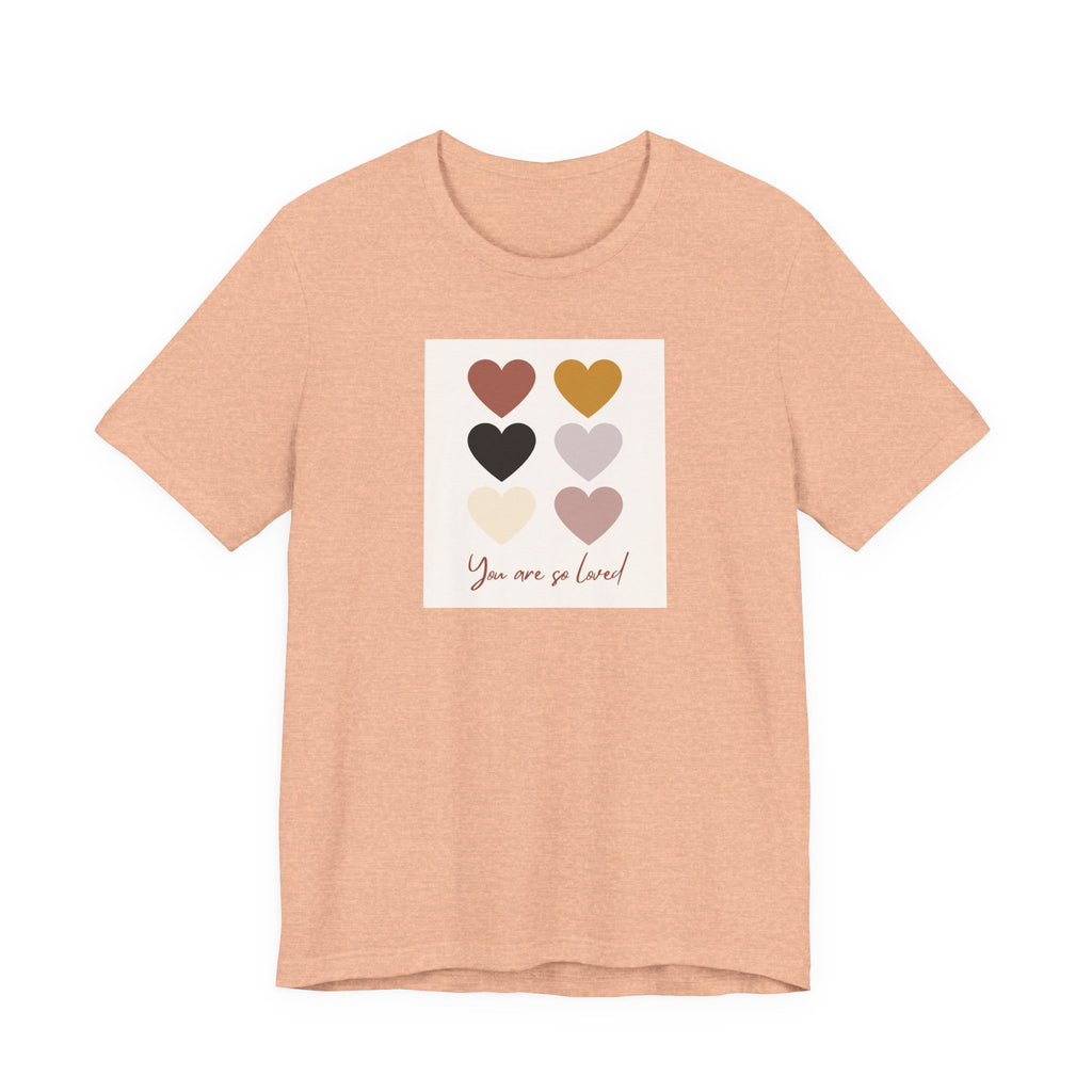 You Are So Loved Hearts Tee