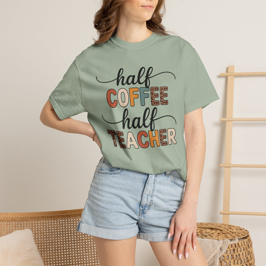 Half Coffee Half Teacher T-Shirt — Funny Teacher Coffee Tee