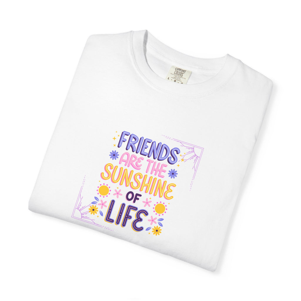 T-Shirt — "Friends Are the Sunshine of Life" Floral Graphic Tee