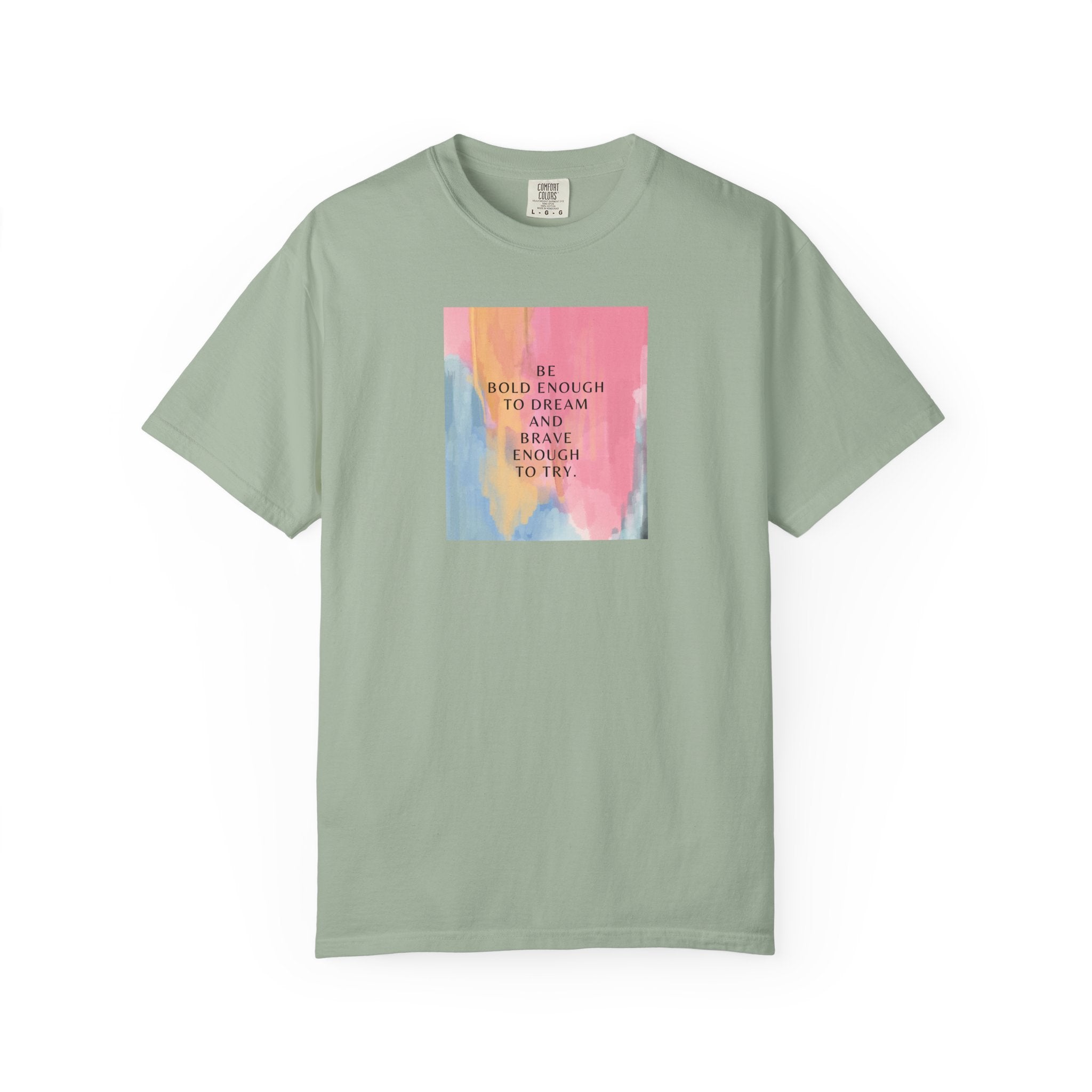Inspirational Watercolor Quote T-Shirt — "Be Bold Enough to Dream"