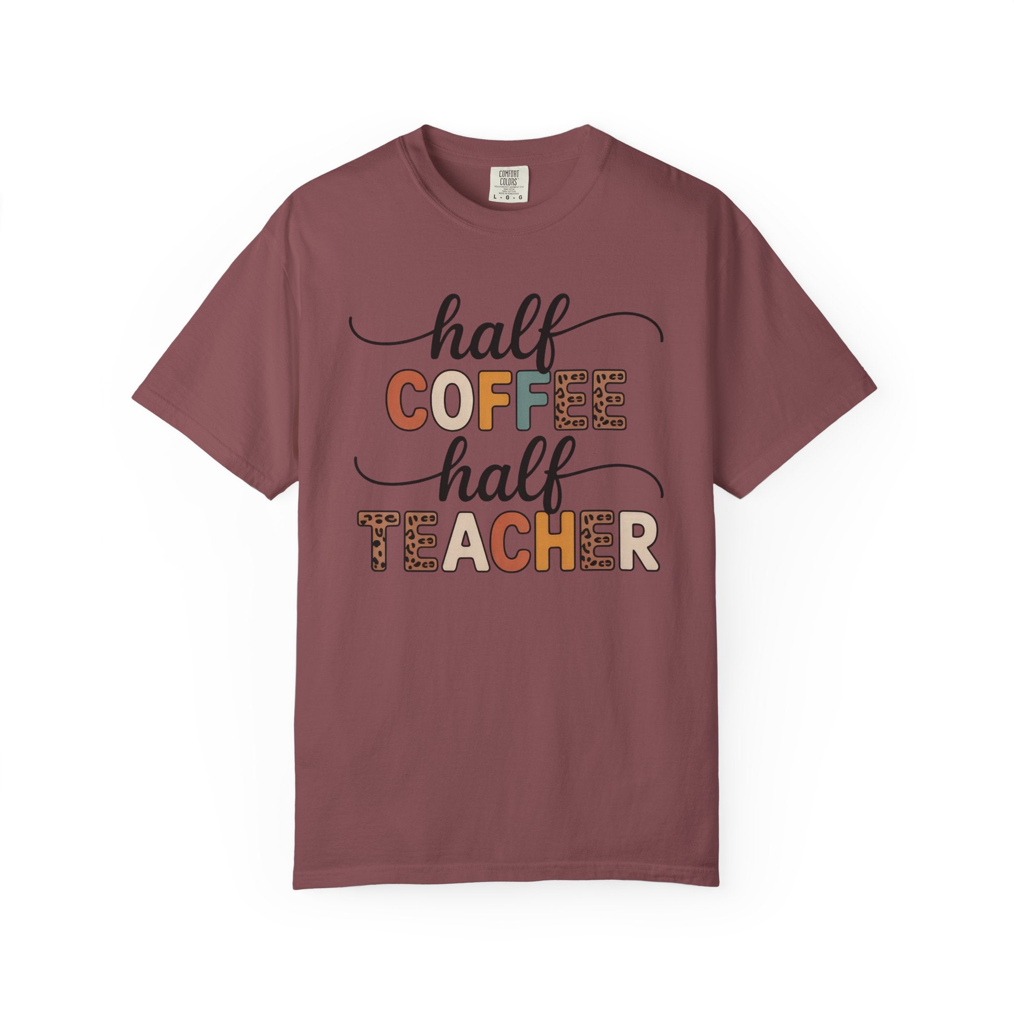 Half Coffee Half Teacher T-Shirt — Funny Teacher Coffee Tee