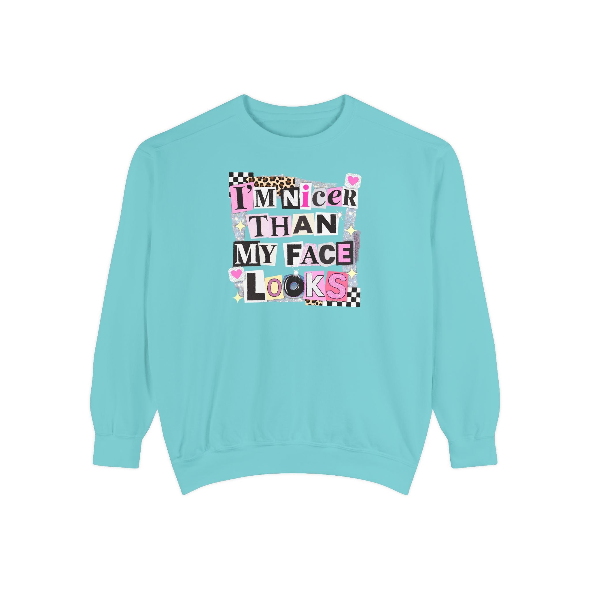 Sweatshirt — "I'm Nicer Than My Face Looks" Graphic Crewneck