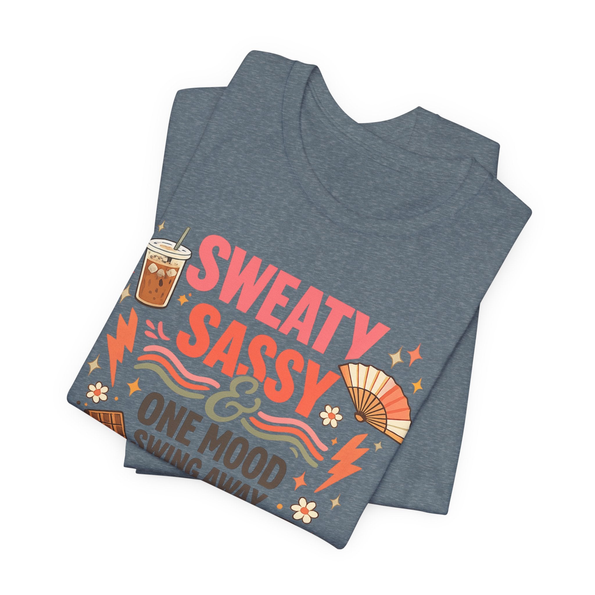 Menopause Humor Shirt Funny Woman Tshirt Sassy Graphic Tee Hot Flash Apparel Midlife Awareness Wear Mood Swing Top Birthday Gift Mom