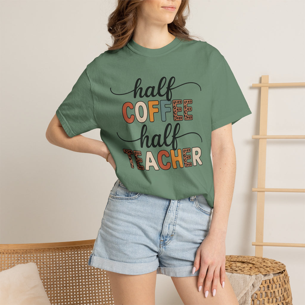 Half Coffee Half Teacher T-Shirt — Funny Teacher Coffee Tee