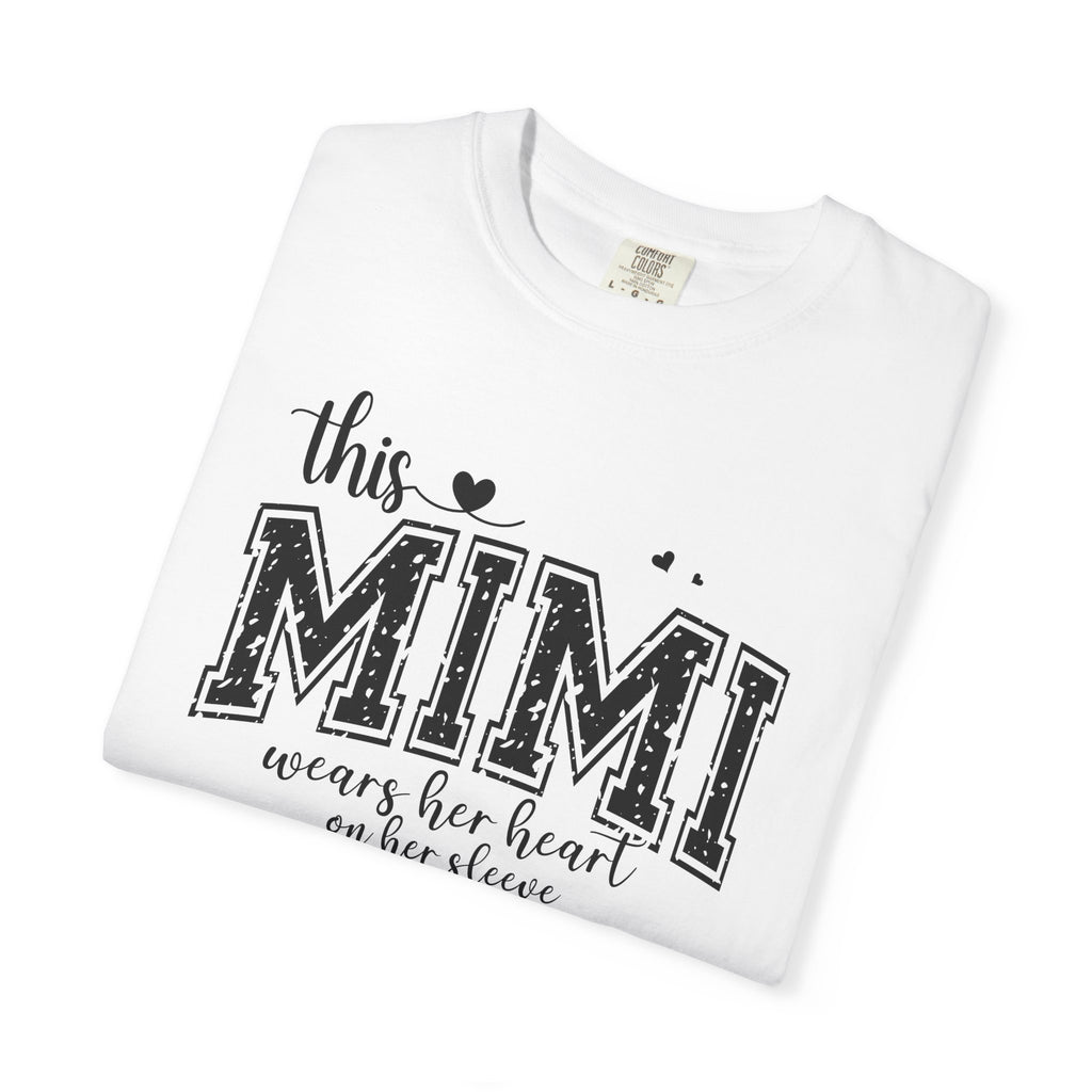 This Mimi T-Shirt — "This MIMI Wears Her Heart on Her Sleeve" Grandmother Gift Tee