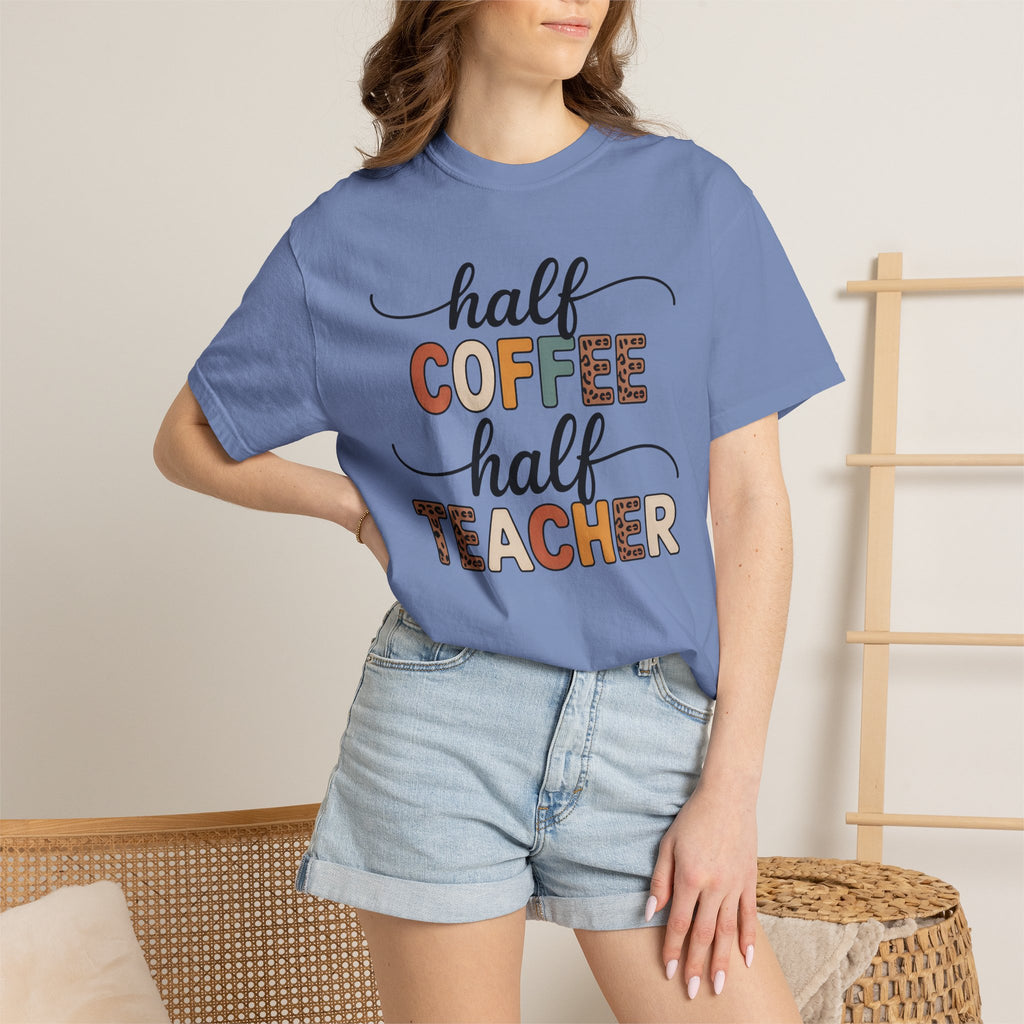 Half Coffee Half Teacher T-Shirt — Funny Teacher Coffee Tee
