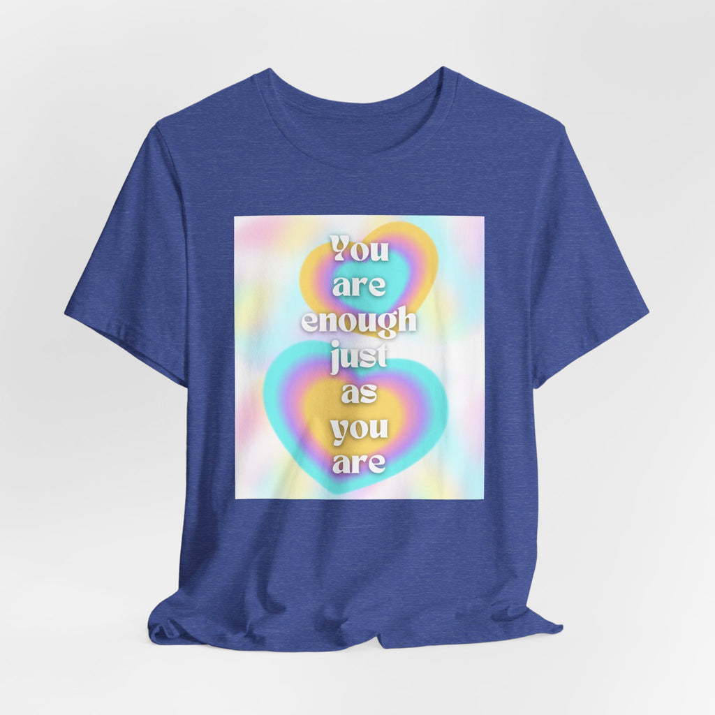You Are Enough Pastel Heart Tee — Affirmation Graphic T-Shirt