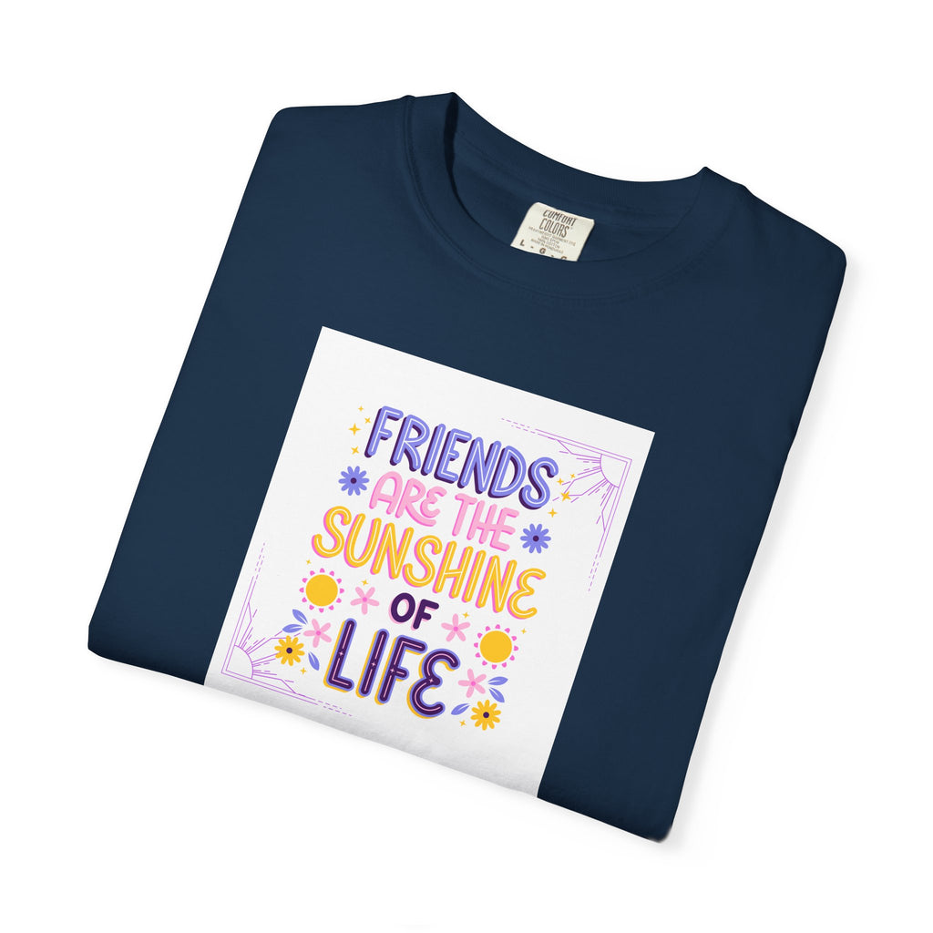 T-Shirt — "Friends Are the Sunshine of Life" Floral Graphic Tee