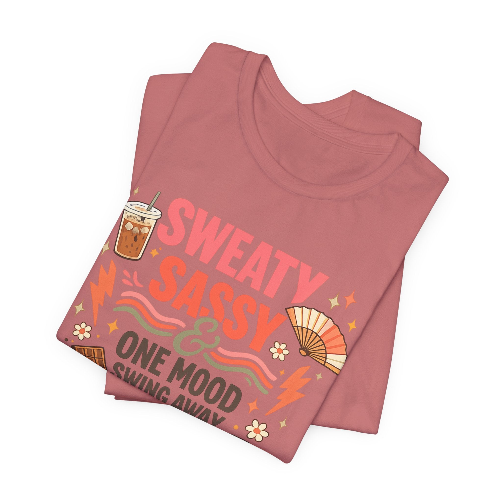 Menopause Humor Shirt Funny Woman Tshirt Sassy Graphic Tee Hot Flash Apparel Midlife Awareness Wear Mood Swing Top Birthday Gift Mom