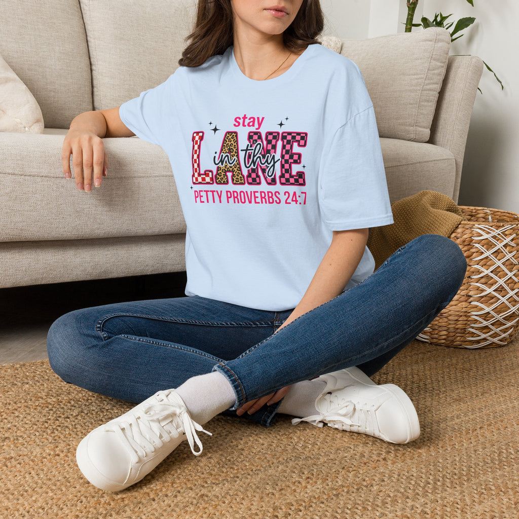 Stay in Thy Lane T-Shirt | Petty Proverbs 24:7, Funny Scripture Tee
