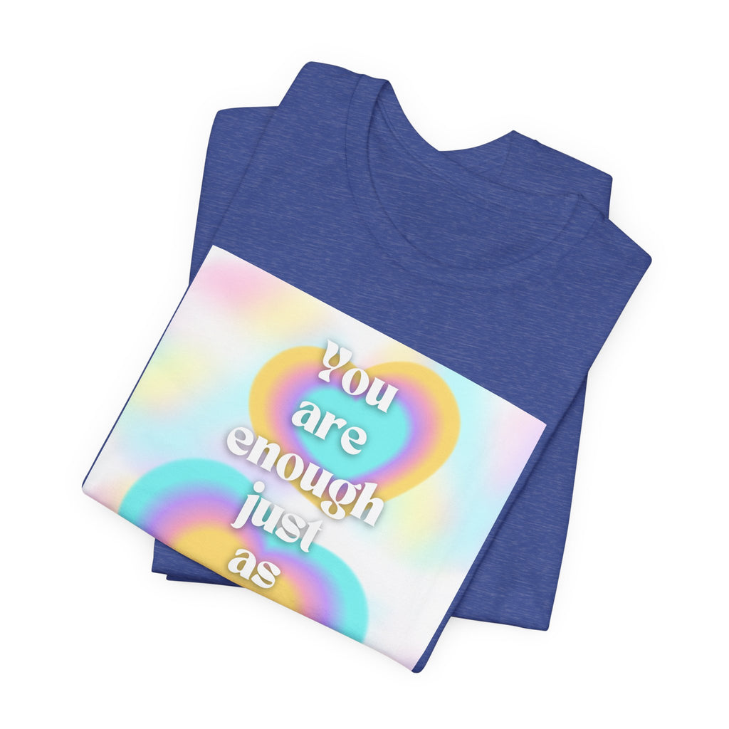 You Are Enough Pastel Heart Tee — Affirmation Graphic T-Shirt