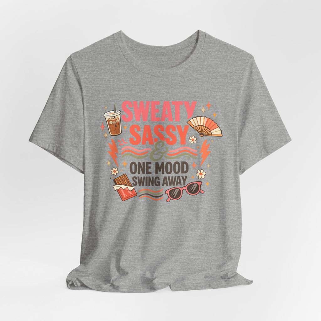 Menopause Humor Shirt Funny Woman Tshirt Sassy Graphic Tee Hot Flash Apparel Midlife Awareness Wear Mood Swing Top Birthday Gift Mom