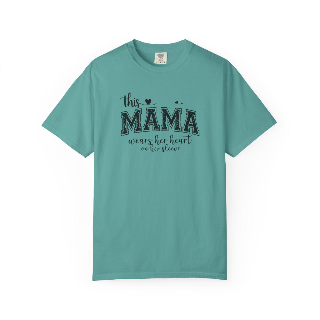 Mama T-Shirt - "This Mama Wears Her Heart on Her Sleeve" Mother's Day Tee