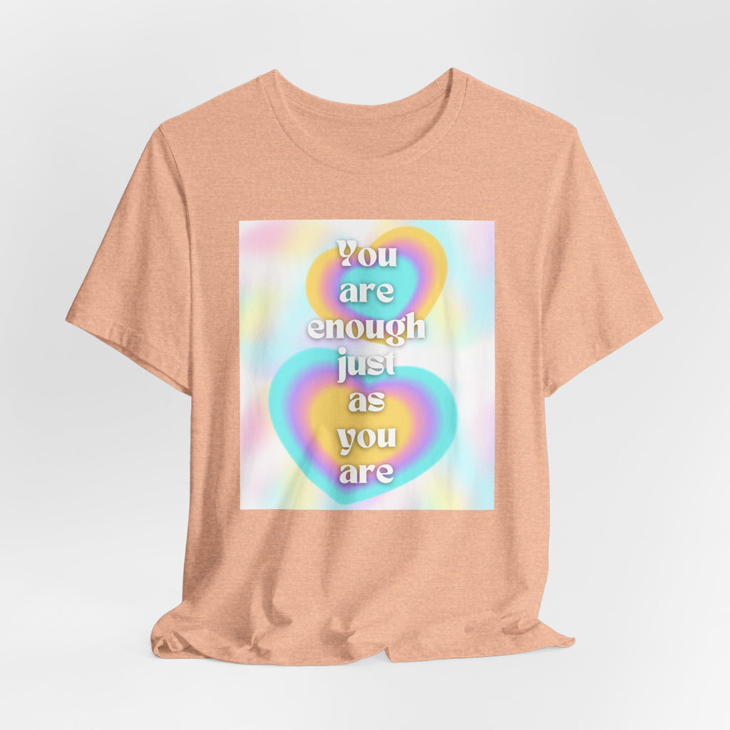 You Are Enough Pastel Heart Tee — Affirmation Graphic T-Shirt