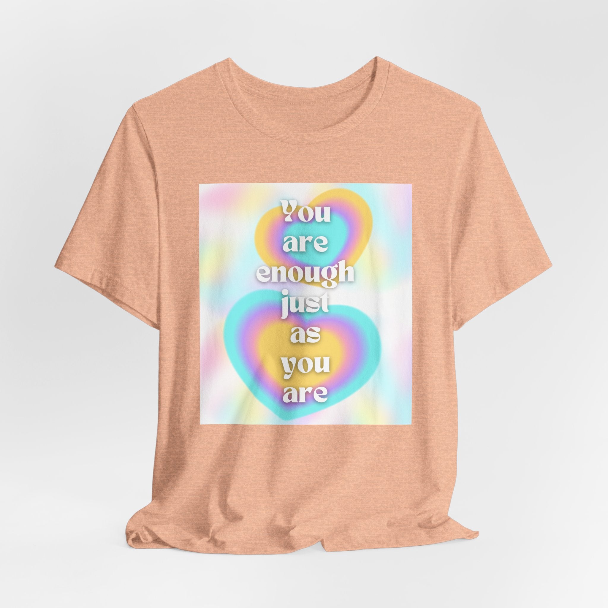 You Are Enough Pastel Heart Tee — Affirmation Graphic T-Shirt