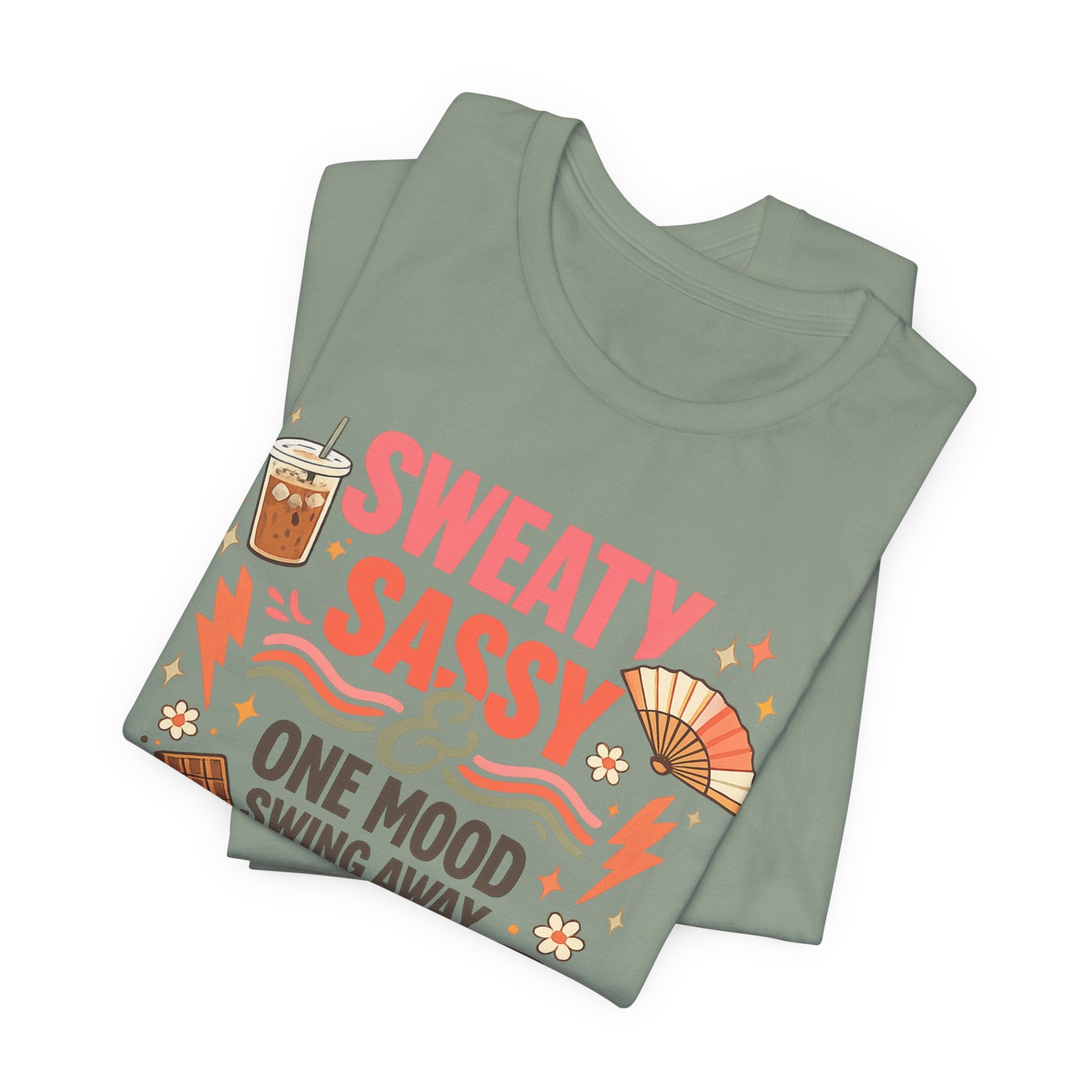 Menopause Humor Shirt Funny Woman Tshirt Sassy Graphic Tee Hot Flash Apparel Midlife Awareness Wear Mood Swing Top Birthday Gift Mom