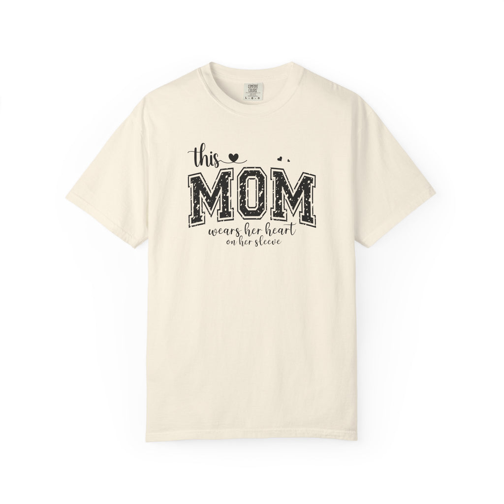 Mom Wears Her Heart On Her Sleeve T-Shirt – Mother's Day Gift Tee