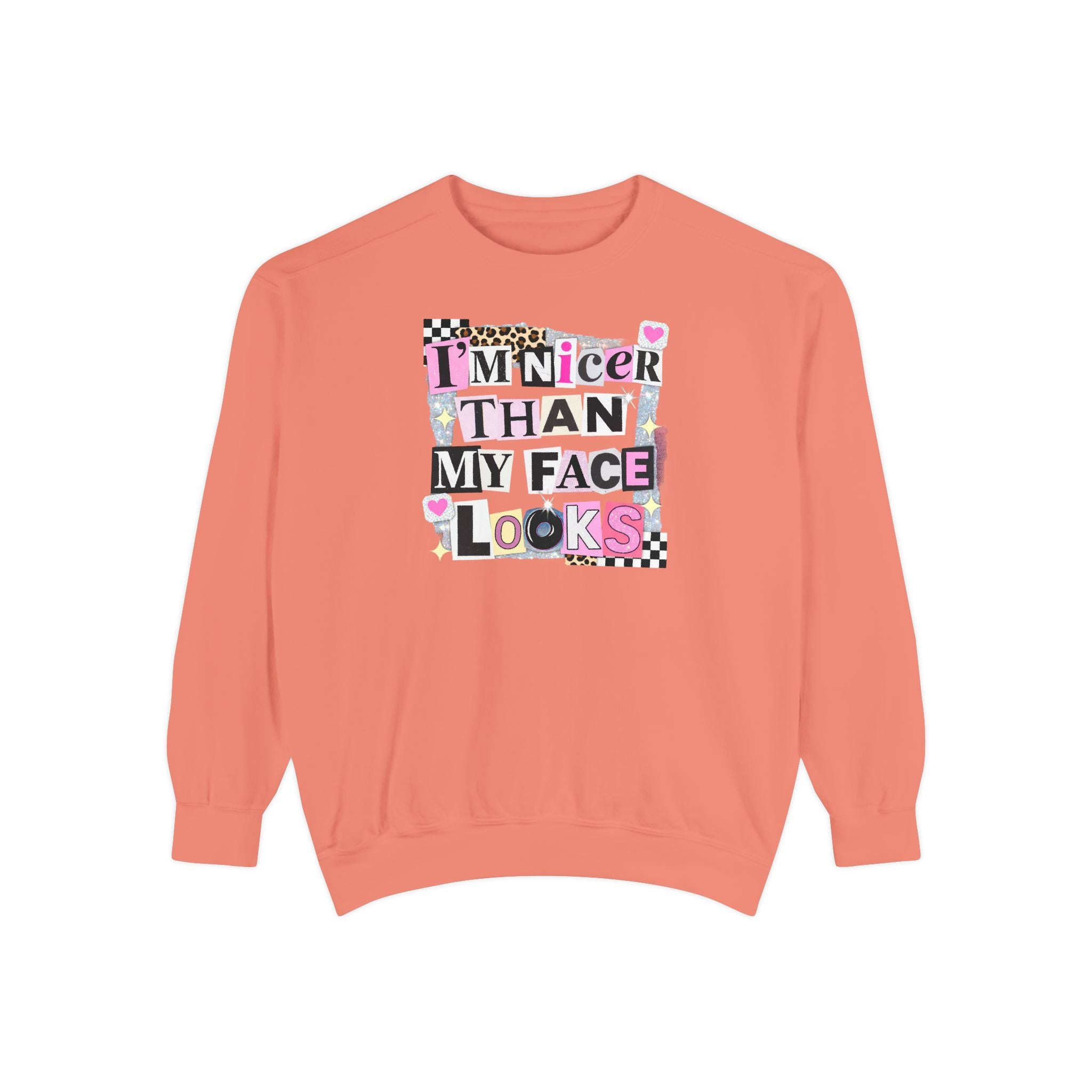 Sweatshirt — "I'm Nicer Than My Face Looks" Graphic Crewneck