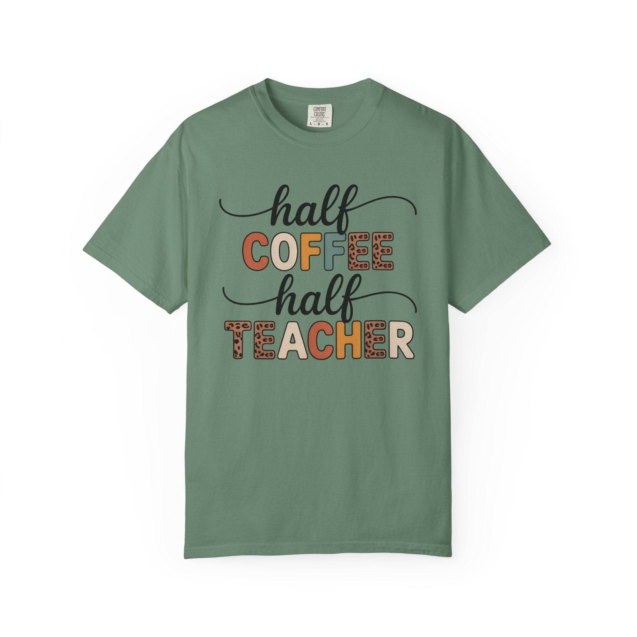 Half Coffee Half Teacher T-Shirt — Funny Teacher Coffee Tee