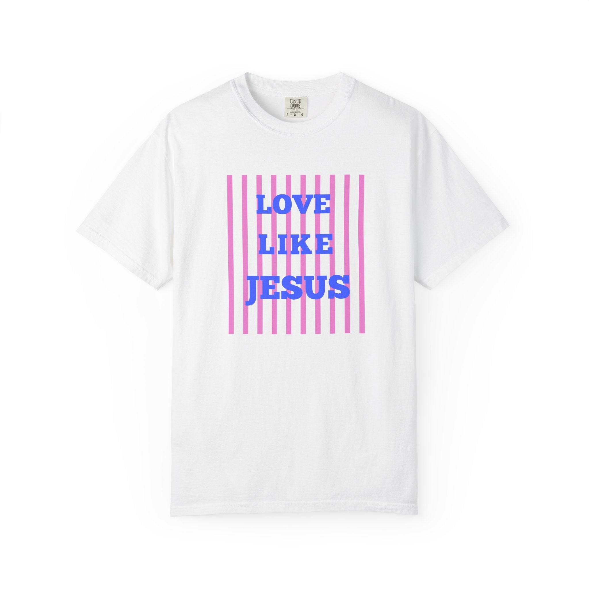 Love Like Jesus T-Shirt — Christian Faith Graphic Tee