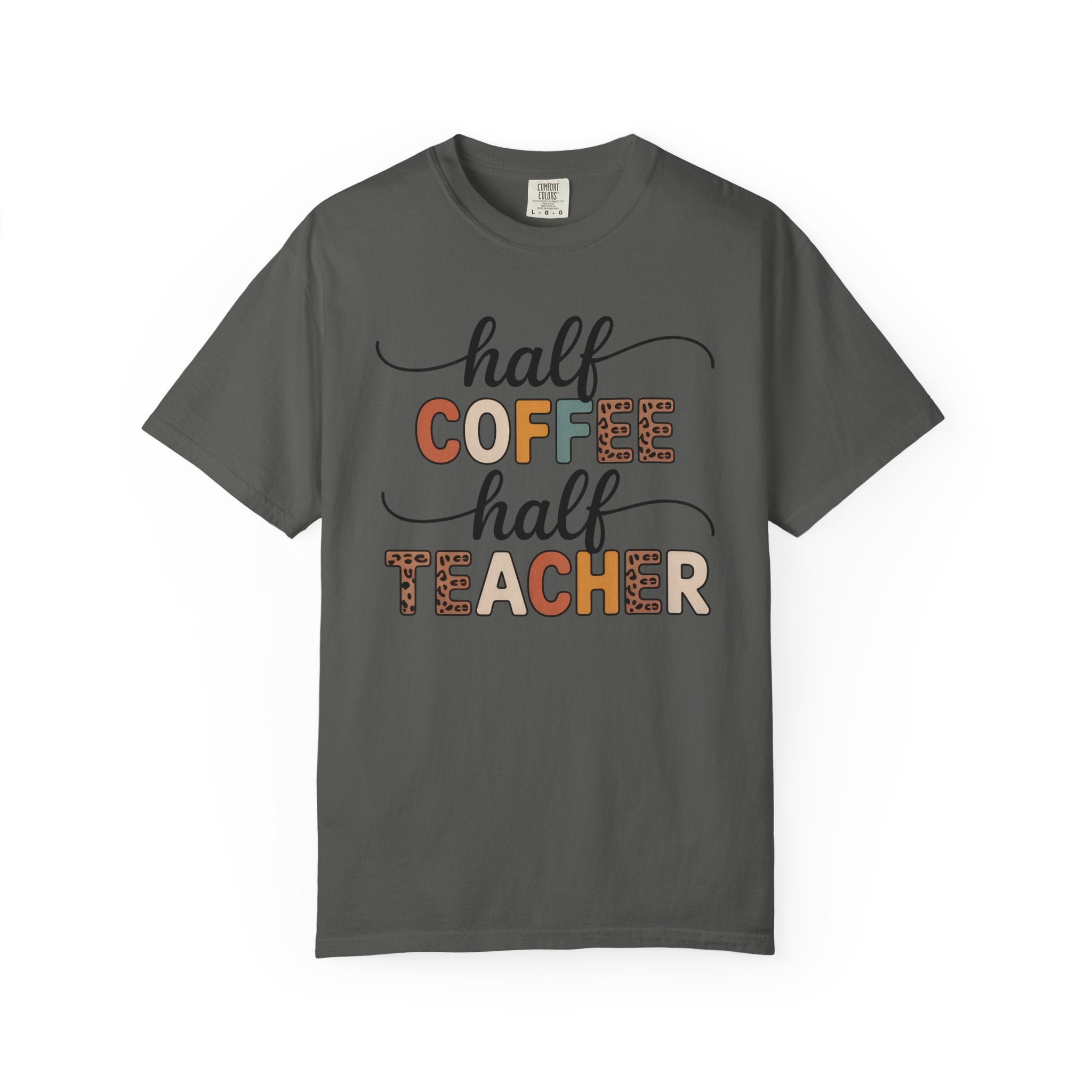 Half Coffee Half Teacher T-Shirt — Funny Teacher Coffee Tee