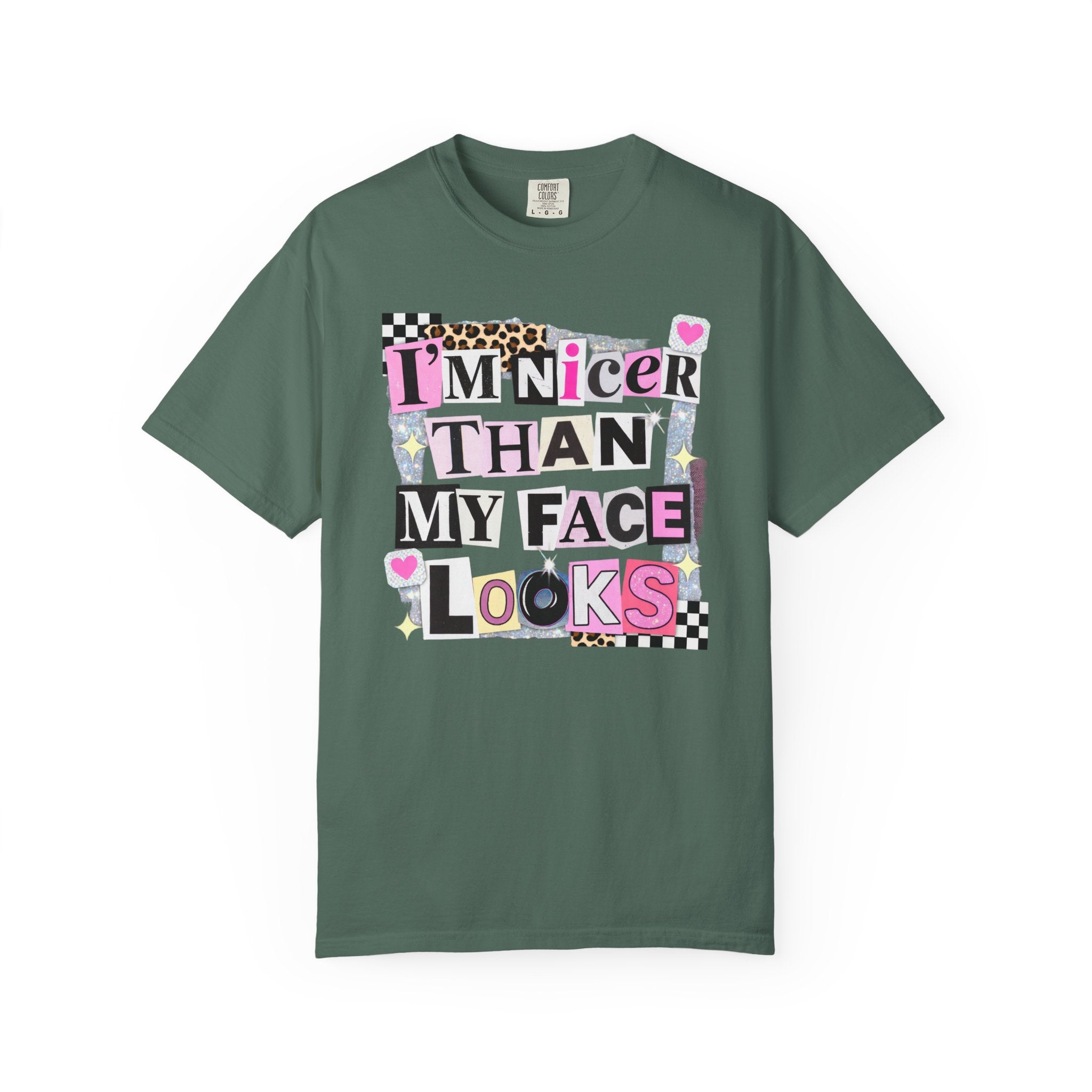 I'm Nicer Than My Face Looks T-Shirt — Funny Graphic Tee for Sarcastic Humor