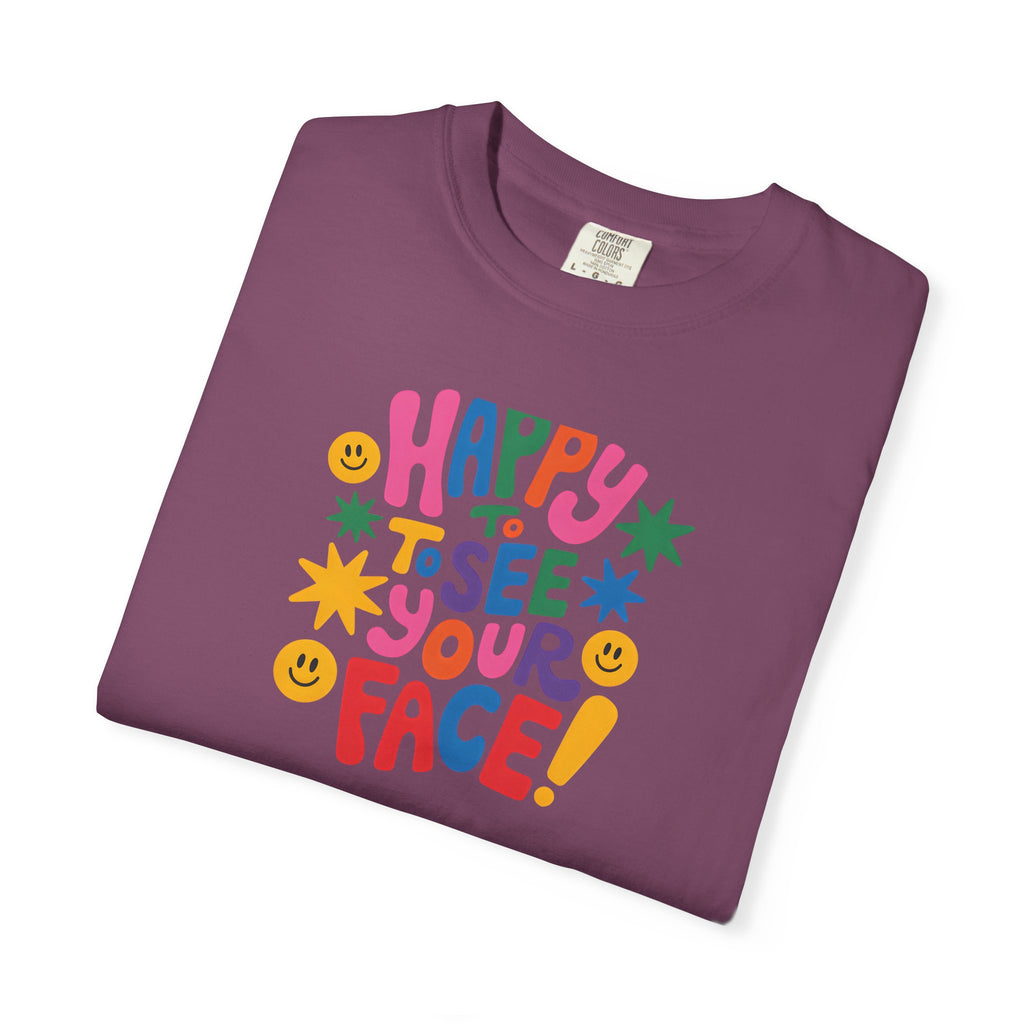 Happy to See Your Face T-shirt | Colorful Retro Smiley Typography