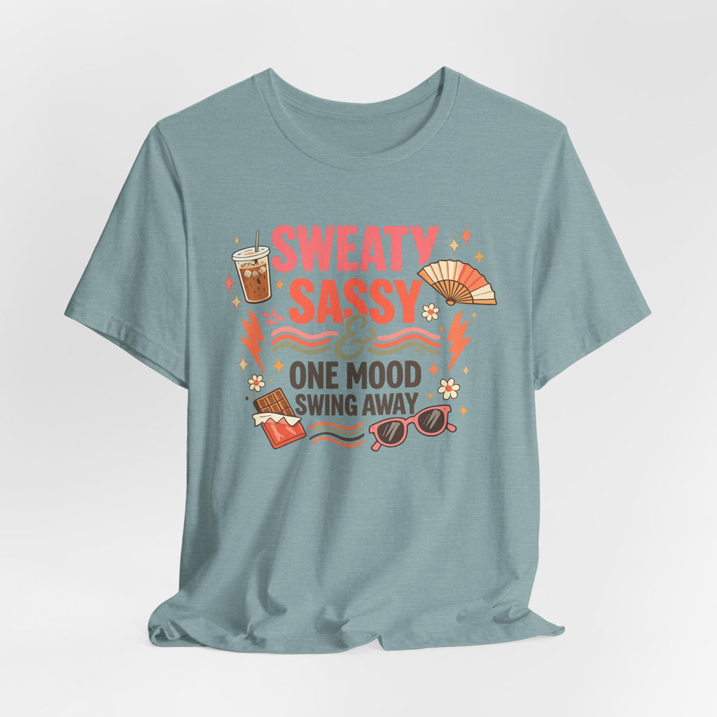 Menopause Humor Shirt Funny Woman Tshirt Sassy Graphic Tee Hot Flash Apparel Midlife Awareness Wear Mood Swing Top Birthday Gift Mom