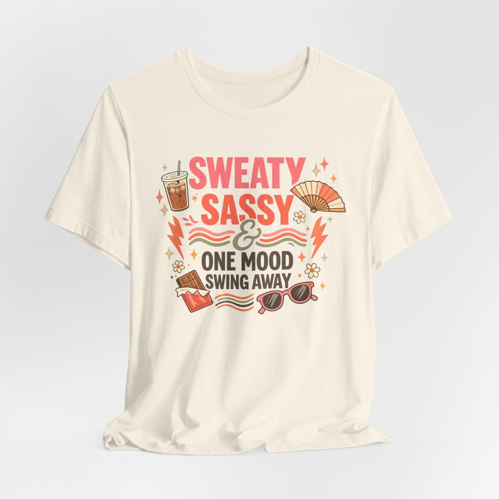Menopause Humor Shirt Funny Woman Tshirt Sassy Graphic Tee Hot Flash Apparel Midlife Awareness Wear Mood Swing Top Birthday Gift Mom