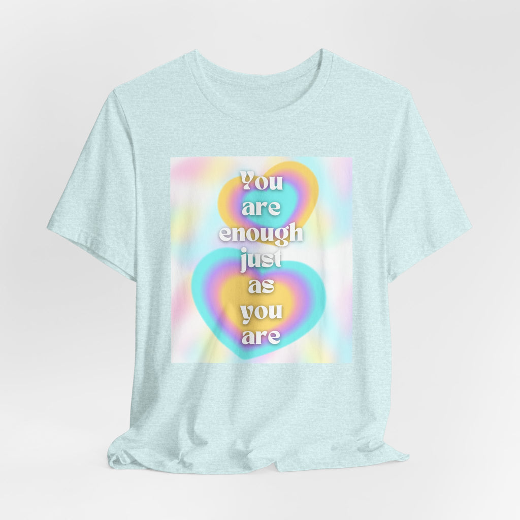You Are Enough Pastel Heart Tee — Affirmation Graphic T-Shirt