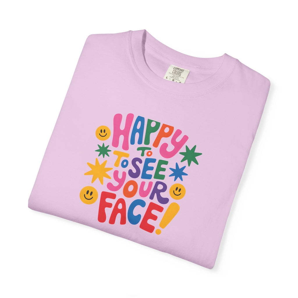 Happy to See Your Face T-shirt | Colorful Retro Smiley Typography