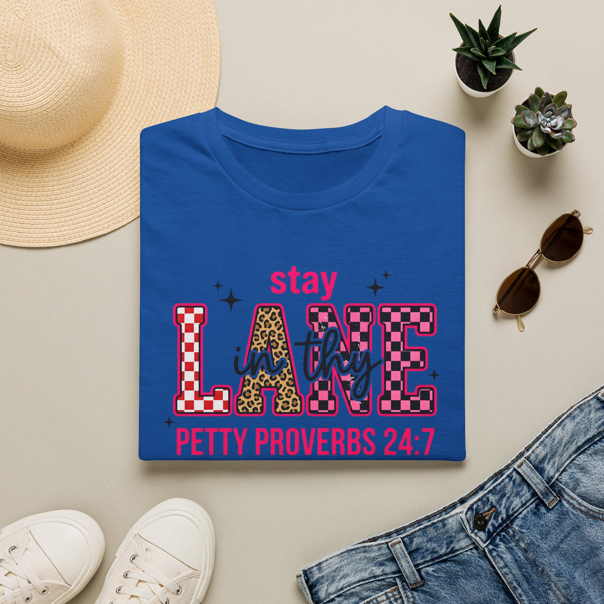 Stay in Thy Lane T-Shirt | Petty Proverbs 24:7, Funny Scripture Tee