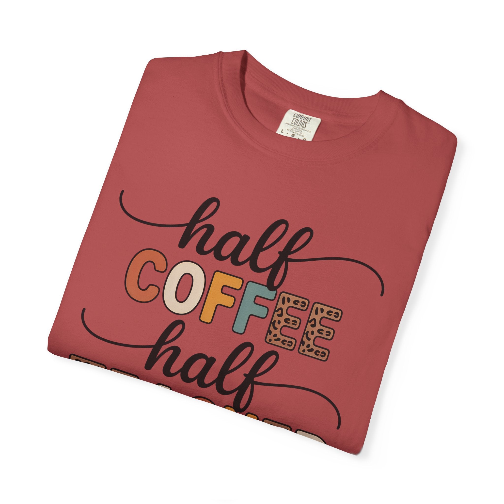 Half Coffee Half Teacher T-Shirt — Funny Teacher Coffee Tee