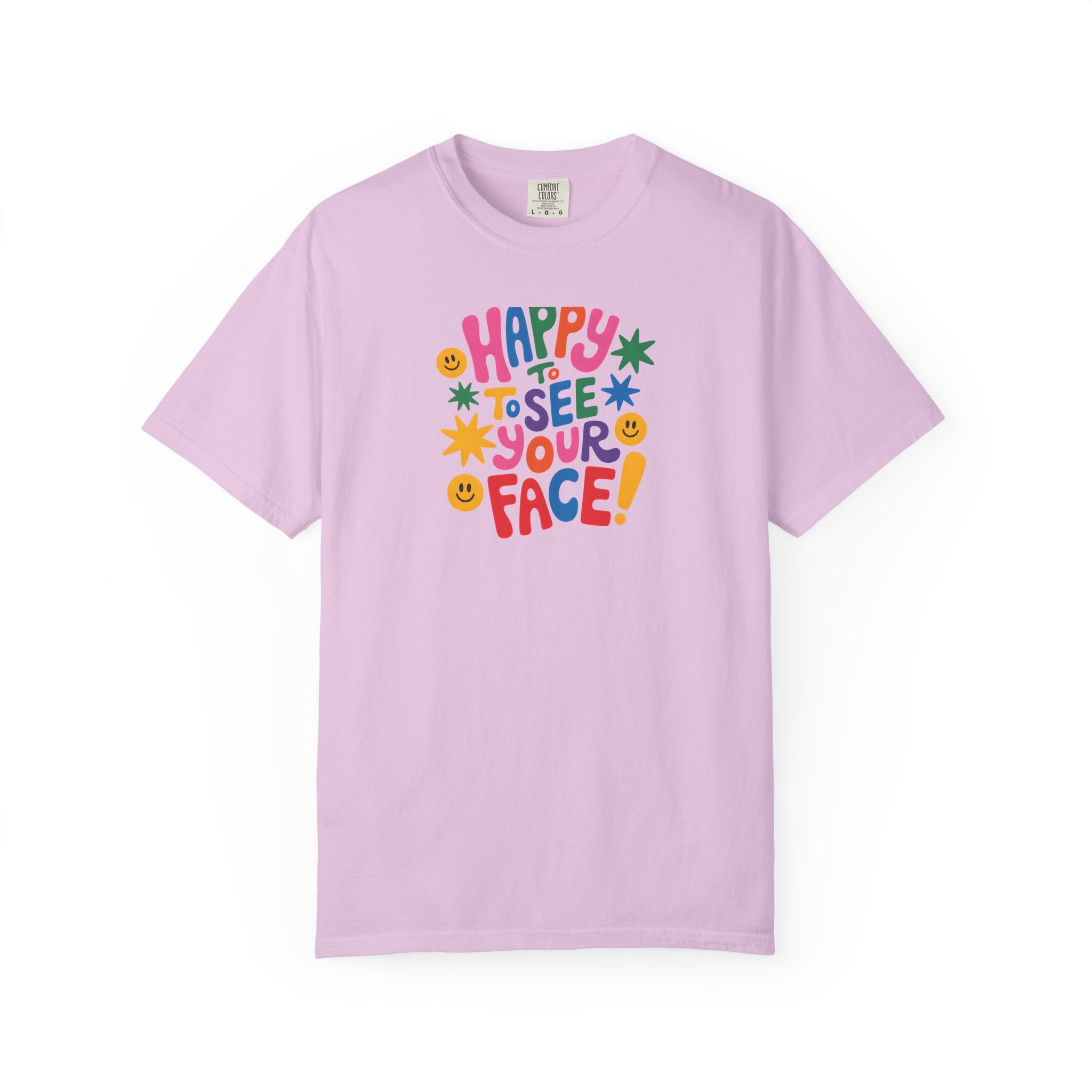 Happy to See Your Face T-shirt | Colorful Retro Smiley Typography