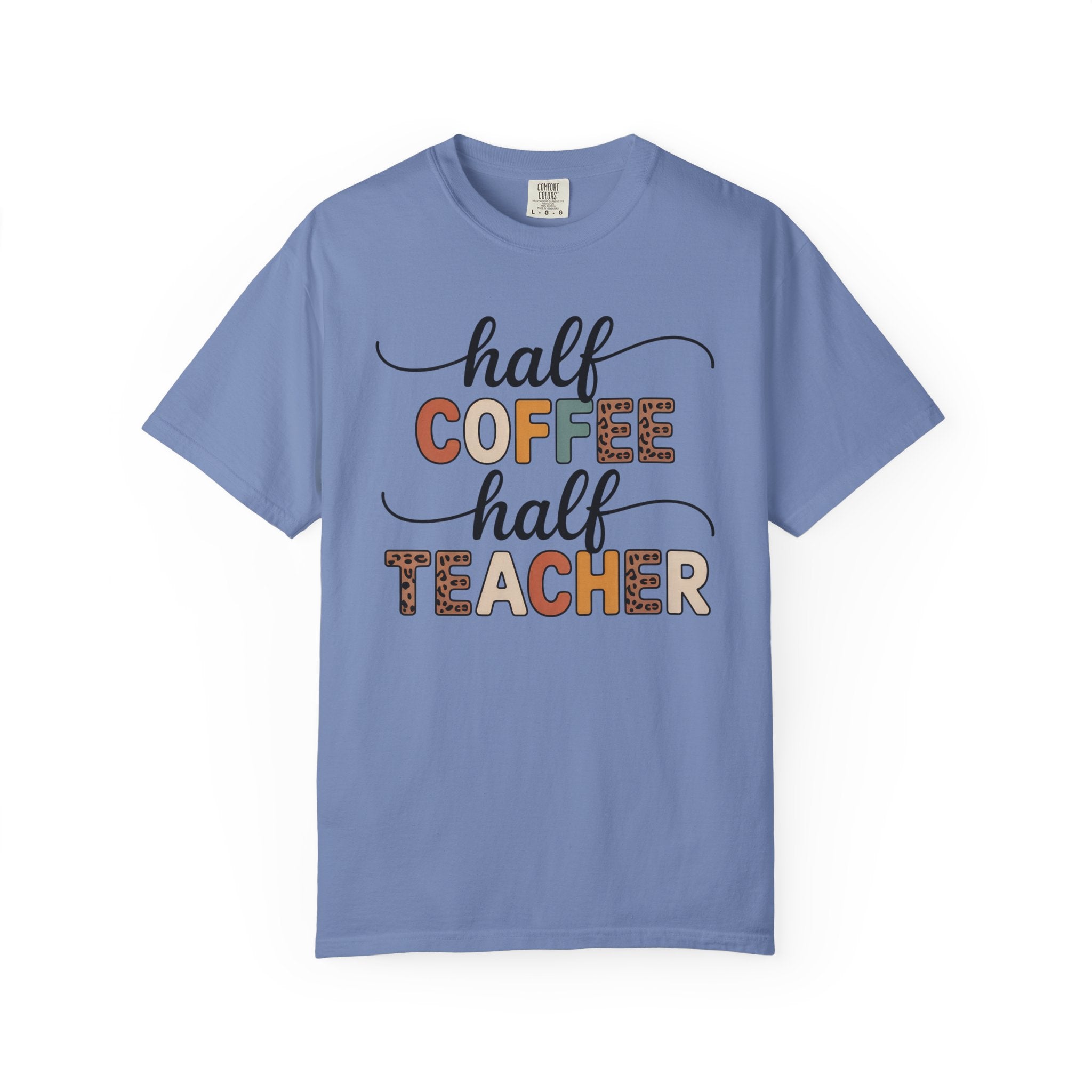 Half Coffee Half Teacher T-Shirt — Funny Teacher Coffee Tee