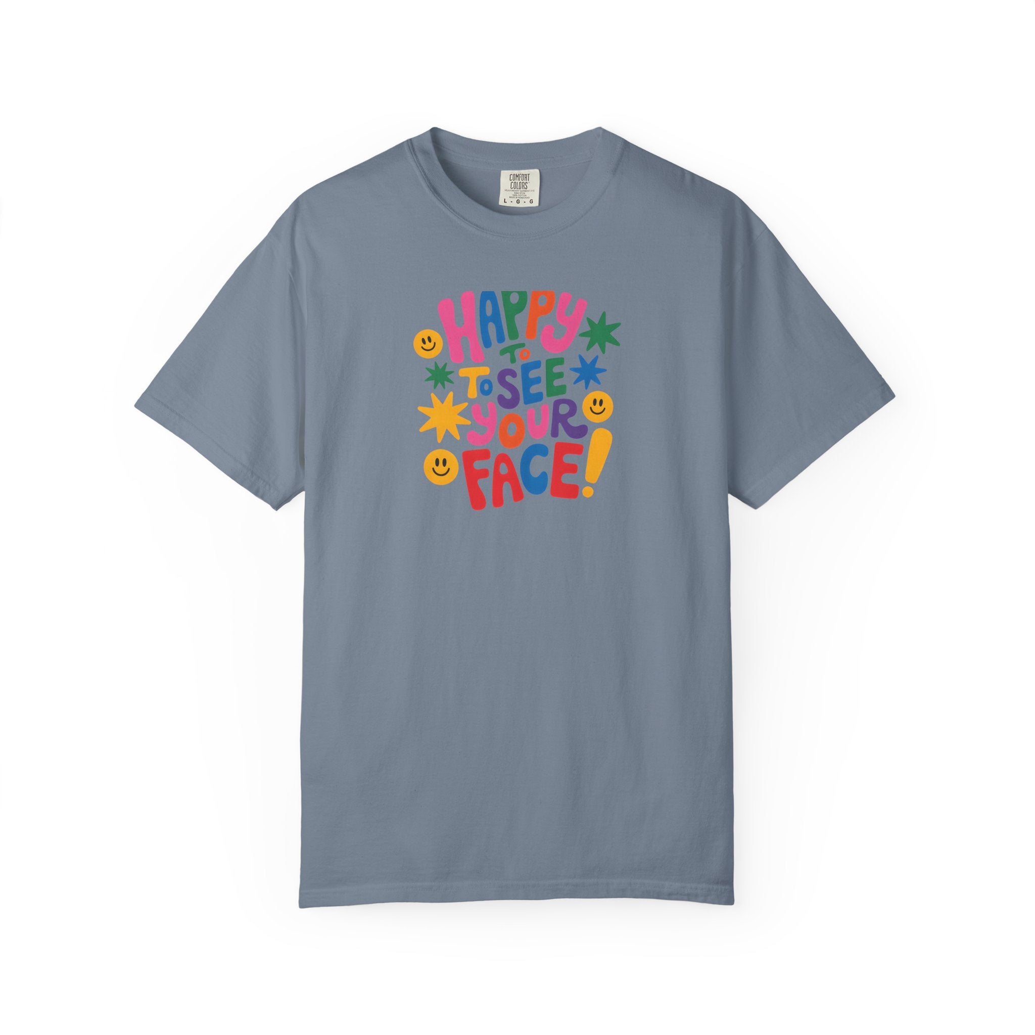 Happy to See Your Face T-shirt | Colorful Retro Smiley Typography