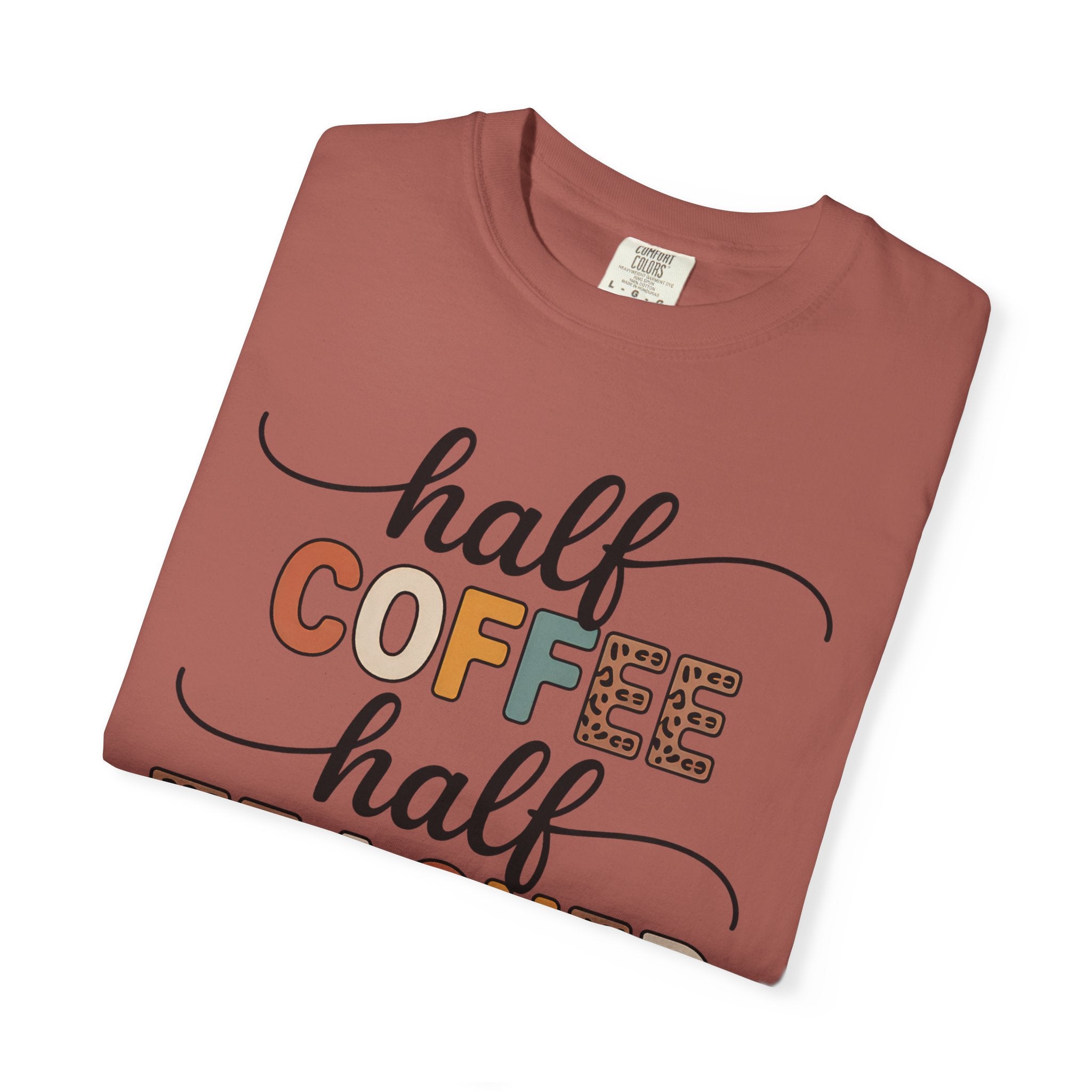 Half Coffee Half Teacher T-Shirt — Funny Teacher Coffee Tee