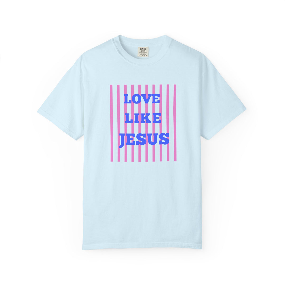 Love Like Jesus T-Shirt — Christian Faith Graphic Tee