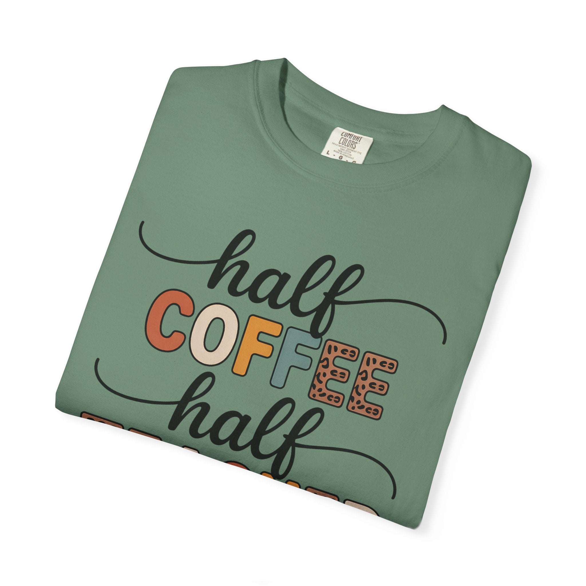Half Coffee Half Teacher T-Shirt — Funny Teacher Coffee Tee
