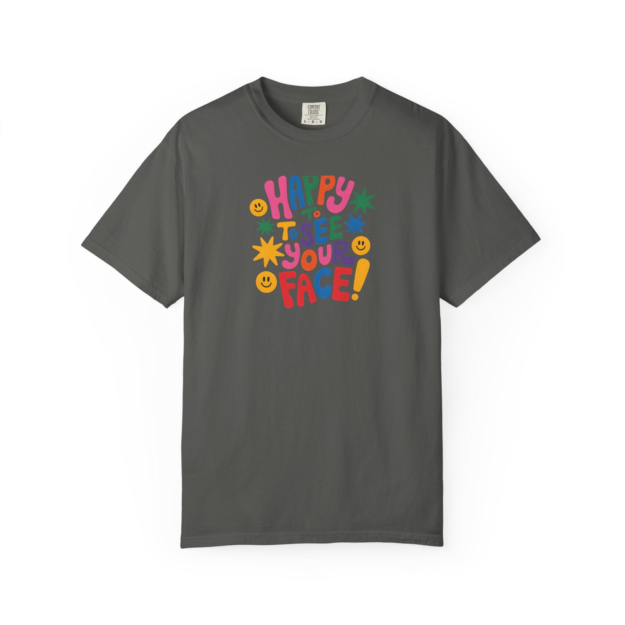 Happy to See Your Face T-shirt | Colorful Retro Smiley Typography
