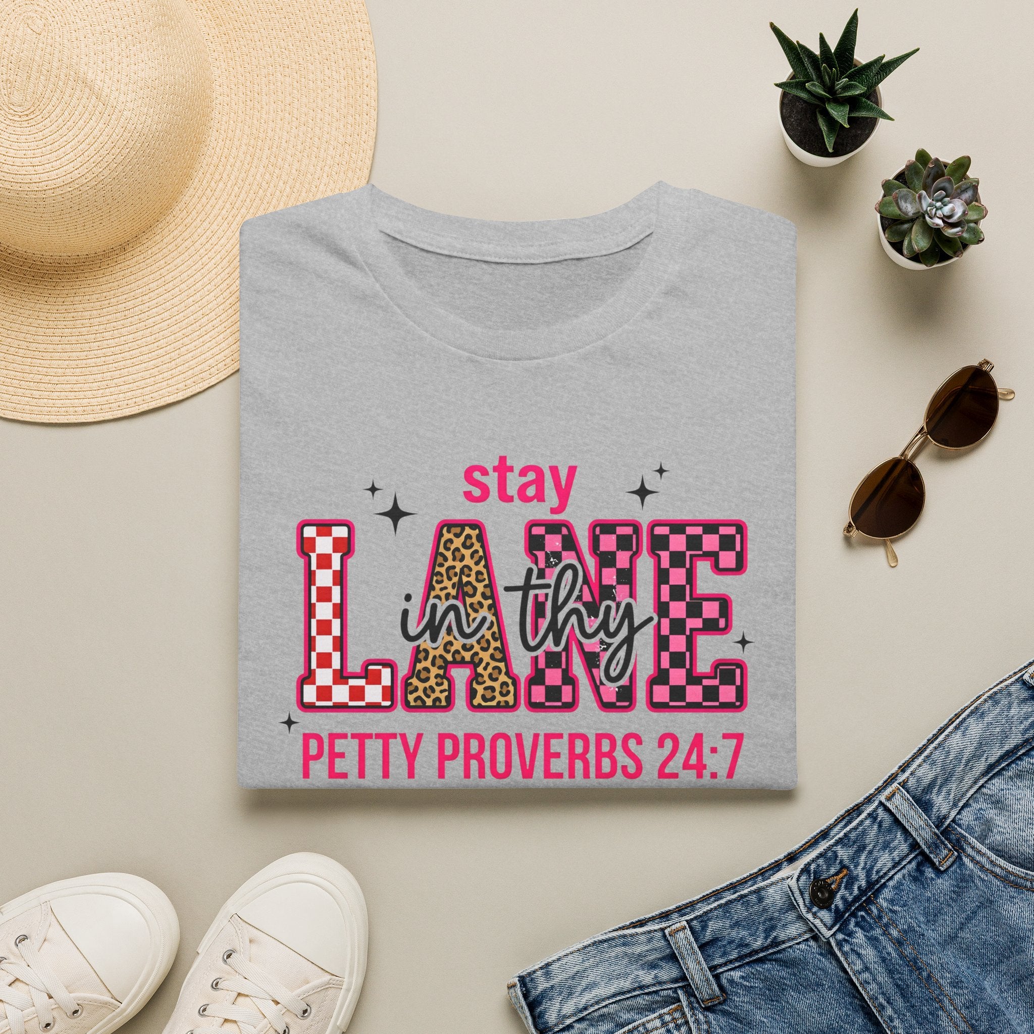 Stay in Thy Lane T-Shirt | Petty Proverbs 24:7, Funny Scripture Tee