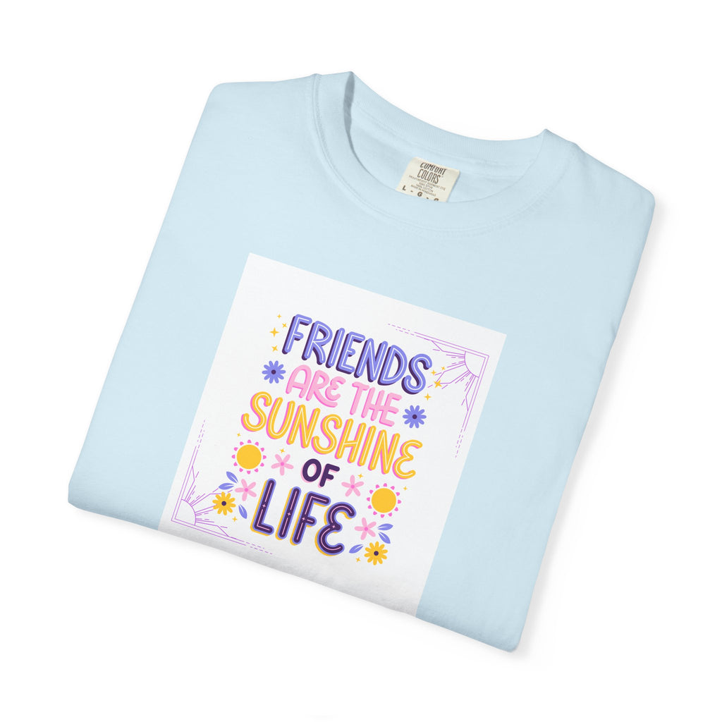 T-Shirt — "Friends Are the Sunshine of Life" Floral Graphic Tee
