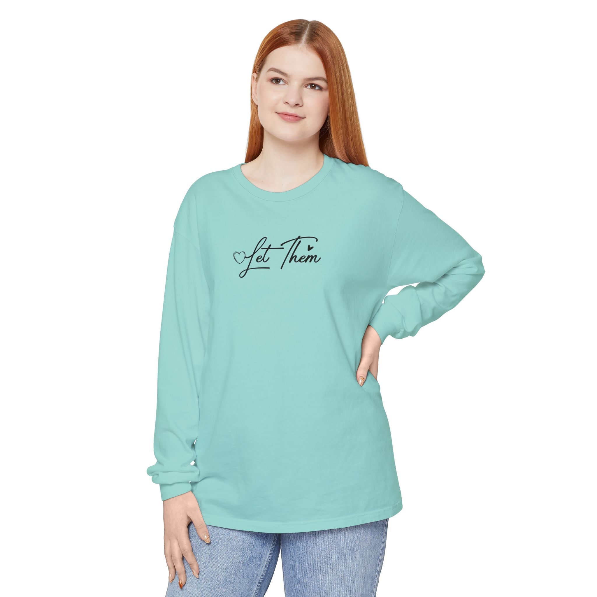 "Let Them" Script Long Sleeve Tee — Minimal Inspirational Graphic Shirt
